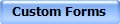 Custom Forms